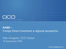 NABE – Foreign Direct Investment a regional perspective Sieb Hoogstra, OCO Global 16 September 2009