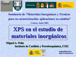 Seminario de “Materiales Inorgánicos y Técnicas para su caracterización; aplicaciones en catálisis” Cuenca, Junio 2003  XPS en el estudio de materiales inorgánicos Miguel A.