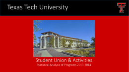 Texas Tech University  Student Union & Activities Statistical Analysis of Programs 2013-2014