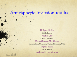 Atmospheric Inversion results  Philippe Peylin LSCE, France  Rachel Law CSIRO, Australia  Kevin Gurney, Xia Zhang Arizona State University/Purdue University, USA  Zegbeu poussi LSCE, France  and model participants Viterbo RECCAP.