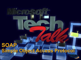 SOAP Simple Object Access Protocol Simple Object Access Protocol  SOAP Frank Lange (franklan@microsoft.com) Michael Willers (mwillers@microsoft.com) Microsoft GmbH Small Business & Partner Group (SBPG)