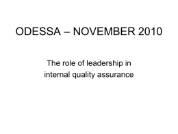 ODESSA – NOVEMBER 2010 The role of leadership in internal quality assurance.