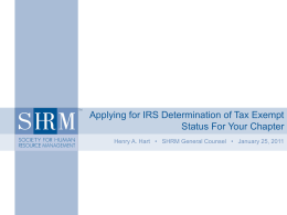 Applying for IRS Determination of Tax Exempt Status For Your Chapter Henry A.