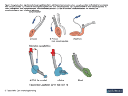 Figur 3 Larynxmasker og alternativt supraglottisk utstyr. a) Classic larynxmaske uten oesophagusløp.