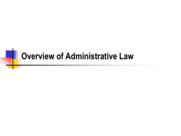 Overview of Administrative Law History of Administrative Law The Administration of Government     Moving beyond feudalism, all governments are divided into functional units.
