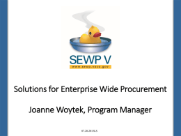 Solutions for Enterprise Wide Procurement  Joanne Woytek, Program Manager 07.20.2015LS Agenda  I.  SEWP Overview  II.