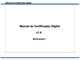 Manual de Certificação Digital  Manual de Certificação Digital v1.4 MP/DLSG/SLTI Manual de Certificação Digital  Procedimentos para Obtenção da Certificação Digital 1.
