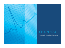 Chart 4.1: Percentage of Hospitals with Negative Total and Operating Margins, 1995 – 2012 45% 40% Negative Operating Margin  35% 30% 25% 20%  Negative Total Margin  15% 10% 5% 0% Source: Avalere Health analysis.