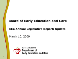 Board of Early Education and Care EEC Annual Legislative Report: Update March 10, 2009