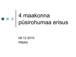 4 maakonna püsirohumaa erisus 08.12.2010 PMAN       Erisus - Saare, Hiiu, Lääne ja Pärnu maakonnas on toetusõiguslik ka selline püsirohumaa, kus kasvab rohkem kui 50 puud, kuid.