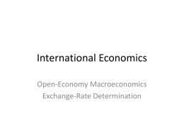 International Economics Open-Economy Macroeconomics Exchange-Rate Determination Bretton Woods Regime vs. Floating Exchange Rates • August 15, 1971