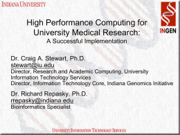 High Performance Computing for University Medical Research: A Successful Implementation Dr. Craig A.