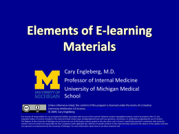 Cary Engleberg, M.D. Professor of Internal Medicine University of Michigan Medical School Unless otherwise noted, the content of this program is licensed under the.