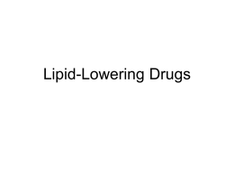 Lipid-Lowering Drugs What are lipoproteins? • Lipoproteins are protein-lipid complexes. The Players – Lipids Triacylglycerol  Phospholipids Cholesterol Cholesteryl esters.