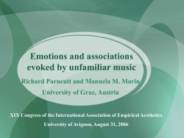 Emotions and associations evoked by unfamiliar music Richard Parncutt and Manuela M.