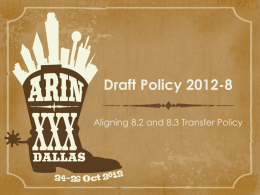 Draft Policy 2012-8 Aligning 8.2 and 8.3 Transfer Policy 2012-8 - History 1.