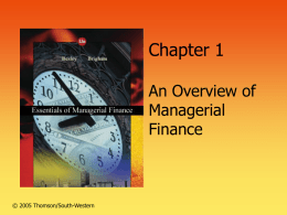 Chapter 1 An Overview of Managerial Finance  © 2005 Thomson/South-Western Career Opportunities in Finance  Financial Markets and Institutions  Investments  Managerial Finance.