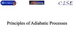 Principles of Adiabatic Processes Adiabatic Processes - overview • Adiabatic steps in the reversible Carnot cycle • Evolution of the meaning of.