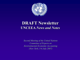 DRAFT Newsletter UNCEEA News and Notes  Second Meeting of the United Nations Committee of Experts on Environmental-Economic Accounting (New York, 5-6 July 2007)
