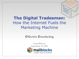 The Digital Tradesman: How the Internet Fuels the Marketing Machine  effective emarketing Susan Bratton September 30, 2003