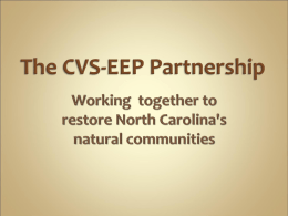 • Multi-institutional collaborative research program. • Established in 1988 to document the composition and status of natural vegetation of the Carolinas. • Provides data, data services,