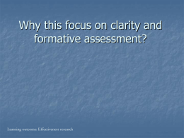 Why this focus on clarity and formative assessment?  Learning outcome: Effectiveness research.