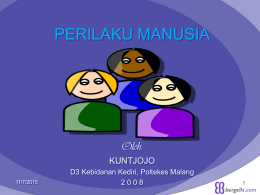 PERILAKU MANUSIA  Oleh: KUNTJOJO 11/7/2015  D3 Kebidanan Kediri, Poltekes Malang A. KOMPLEKSITAS PERILAKU MANUSIA ASPEK BIOLOGIS  ASPEK SPIRITUAL  ASPEK PSIKOLOGIS  ASPEK SOSIOLOGIS 11/7/2015  Designed by Kuntjojo.