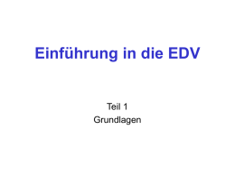 Einführung in die EDV  Teil 1 Grundlagen Entwicklung der EDV Teil 1 • Um 1100 v.Chr.