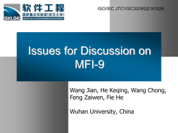 ISO/IEC JTC1/SC32/WG2 N1526  Issues for Discussion on MFI-9 Wang Jian, He Keqing, Wang Chong, Feng Zaiwen, Fie He Wuhan University, China.