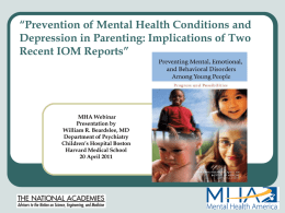 “Prevention of Mental Health Conditions and Depression in Parenting: Implications of Two Recent IOM Reports”  MHA Webinar Presentation by William R.