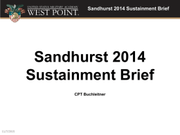 Sandhurst 2014 Sustainment Brief  Sandhurst 2014 Sustainment Brief CPT Buchleitner  11/7/2015 Sandhurst 2014 Packing List Inspection.