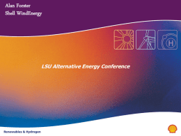 Alan Forster Shell WindEnergy  LSU Alternative Energy Conference Agenda 1. New energy drivers 2.