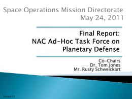 Space Operations Mission Directorate May 24, 2011  Co-Chairs Dr. Tom Jones Mr. Rusty Schweickart  Version 12