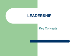 LEADERSHIP  Key Concepts Leadership: A Definition Truly successful leadership today requires teams, collaboration, diversity, innovation, and cooperation.