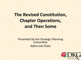 The Revised Constitution, Chapter Operations, and Then Some Presented by the Strategic Planning Committee Alpha Iota State.