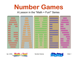 Number Games A Lesson in the “Math + Fun!” Series11111111111 1111111111111111111111111111111111111111 Apr.