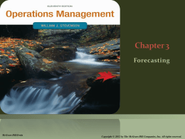 Forecasting  McGraw-Hill/Irwin  Copyright &copy; 2012 by The McGraw-Hill Companies, Inc. All rights reserved.