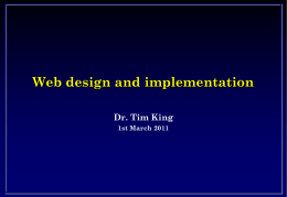 Web design and implementation Dr. Tim King 1st March 2011 My CV   Computer Lab 1973-1981 – Wrote a relational database for Ph.D.     Lecturer, University of.