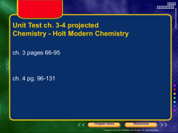Unit Test ch. 3-4 projected Chemistry - Holt Modern Chemistry ch. 3 pages 66-95  ch.