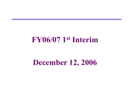 FY06/07 1st Interim December 12, 2006 Changes from Original Budget to Projected Year Totals Revenues Original Budget Carryover New/Revised Net Adjustments FY06/07 Projected Year Totals  Expenditures Original Budget Carryover New/Revised Budget Revisions BOE Budget.