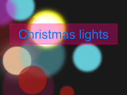 Christmas lights Example of a Bullet Point Slide • Bullet Point • Bullet Point – Sub Bullet.
