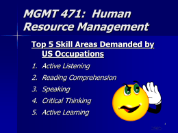 MGMT 471: Human Resource Management Top 5 Skill Areas Demanded by US Occupations 1.