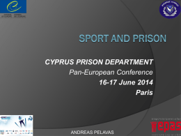 CYPRUS PRISON DEPARTMENT Pan-European Conference 16-17 June 2014 Paris  ANDREAS PELAVAS Cyprus( Kypros, Cipros ) known officially as the Republic of Cyprus is the third.