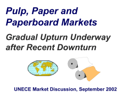 Pulp, Paper and Paperboard Markets Gradual Upturn Underway after Recent Downturn  UNECE Market Discussion, September 2002