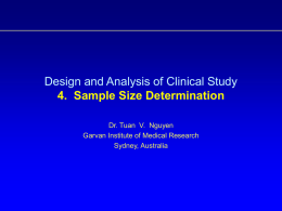 Design and Analysis of Clinical Study 4. Sample Size Determination Dr. Tuan V.
