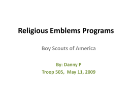 Religious Emblems Programs Boy Scouts of America By: Danny P Troop 505, May 11, 2009