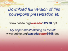 Download full version of this powerpoint presentation at: www.debito.org/waseda012208.ppt My paper substantiating all this at: www.debito.org/wasedapaper0108.doc.