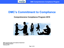 DMC Comprehensive Compliance Program  DMC’s Commitment to Compliance Comprehensive Compliance Program 2010  DMC Corporate Audit and Compliance Department Detroit Medical Center© February, 2010 Page 1 of.