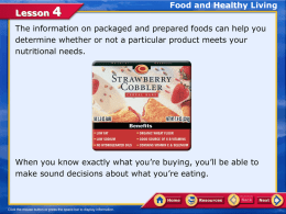 Lesson  Food and Healthy Living  The information on packaged and prepared foods can help you determine whether or not a particular product meets.