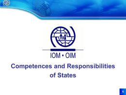 Competences and Responsibilities of States Competences and Responsibilities of States  State sovereignty Sovereignty as a concept of international law has three major aspects: external, internal.